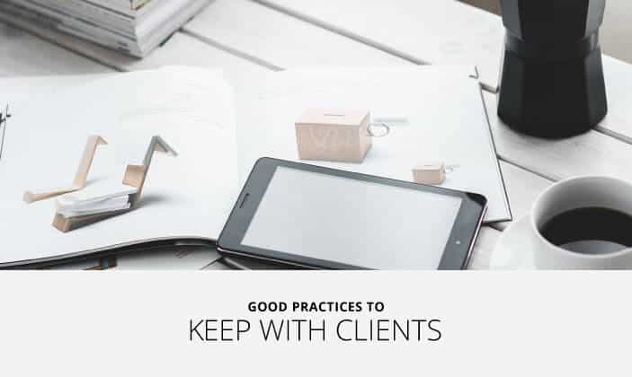 Good Practices to Keep with Clients