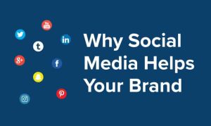 3 Reasons How Social Media Helps Your Brand Recognition