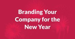 Branding Your Company for the New Year