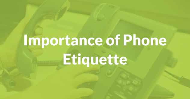 Importance of Phone Etiquette