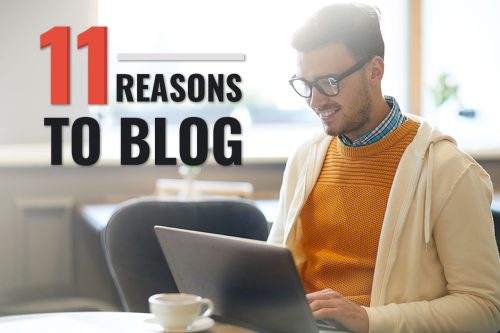 male blogger smiling at laptop with text saying 11 reasons to blog